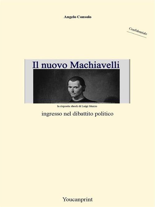 Il nuovo Machiavelli - Angelo Consolo - ebook