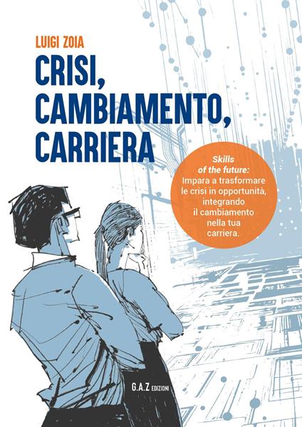 Crisi, cambiamento, carriera - Luigi Zoia - copertina