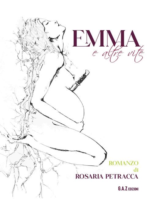 Emma e altre vite - Rosaria Petracca - ebook