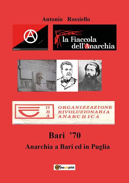Bari '70. Anarchia a Bari ed in Puglia - Antonio Rossiello - copertina