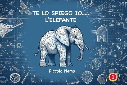Te lo spiego io... L'elefante - Piccolo Nemo - copertina