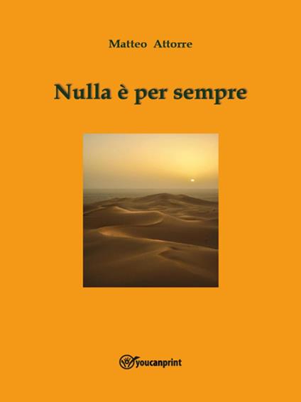 Nulla è per sempre - Matteo Attorre - ebook