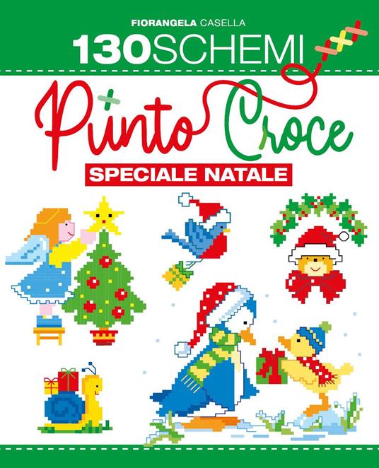 130 schemi a punto croce. Speciale Natale - Fiorangela Casella - copertina