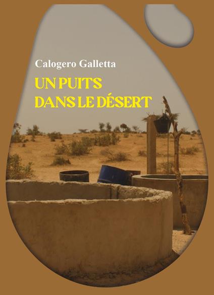 Un puits dans le désert - Calogero Galletta - copertina