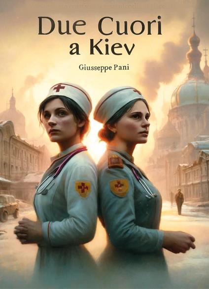 Due cuori a Kiev - Giuseppe Pani - copertina