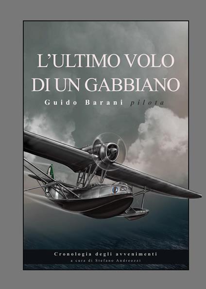 L'ultimo volo di un gabbiano. Guido Barani pilota - Stefano Andreozzi - copertina