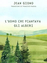 L' uomo che piantava gli alberi