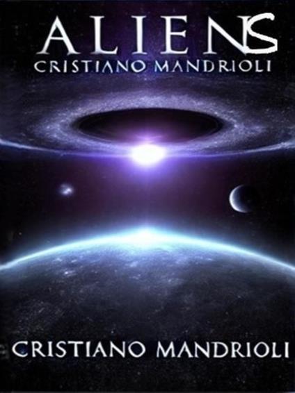 Alieni - Cristiano Mandrioli - ebook