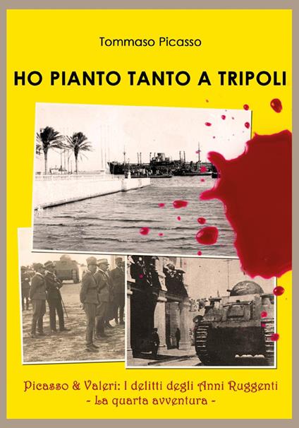 Ho pianto tanto a Tripoli - Tommaso Picasso - copertina