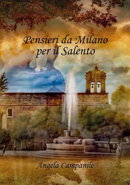 Pensieri da Milano per il Salento - Angela Campanile - copertina