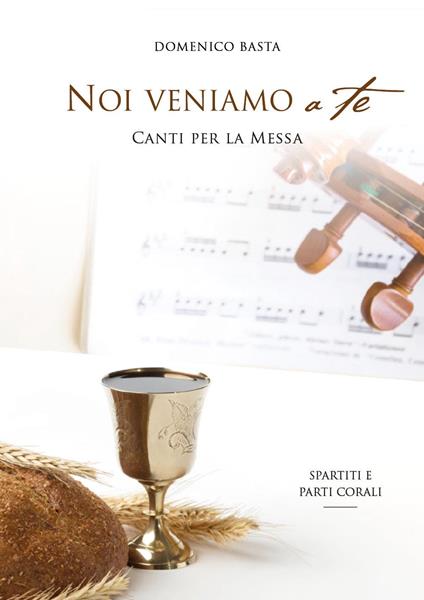 Noi veniamo a te - Domenico Basta - copertina