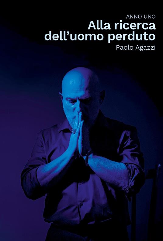 Alla ricerca dell'uomo perduto - Paolo Agazzi - copertina