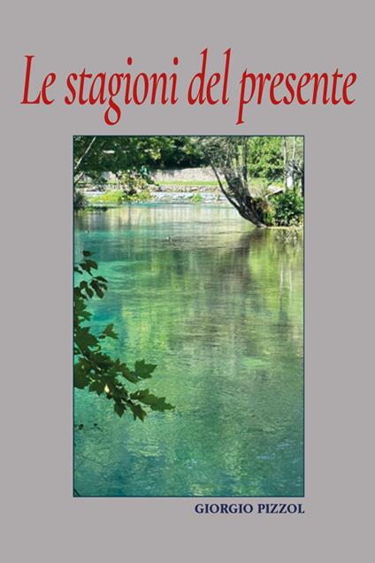 Le stagioni del presente - Giorgio Pizzol - copertina