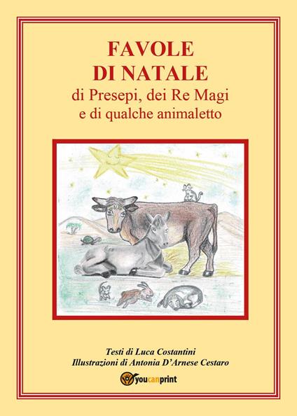 Favole di Natale, di presepi, dei Re Magi e di qualche animaletto - Luca Costantini - copertina