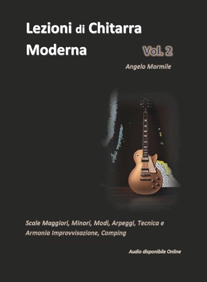 Lezioni di chitarra moderna. Vol. 2 - Angelo Mormile - copertina