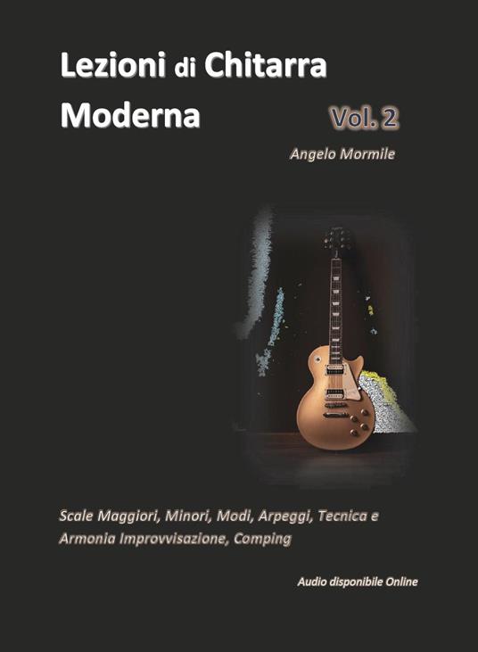 Lezioni di chitarra moderna. Vol. 2 - Angelo Mormile - copertina