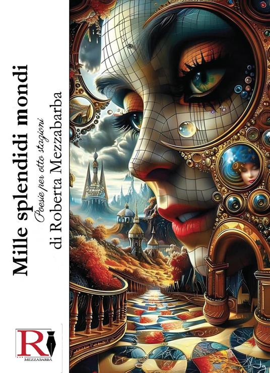 Mille splendidi mondi. Poesie per otto stagioni - Roberta Mezzabarba - copertina