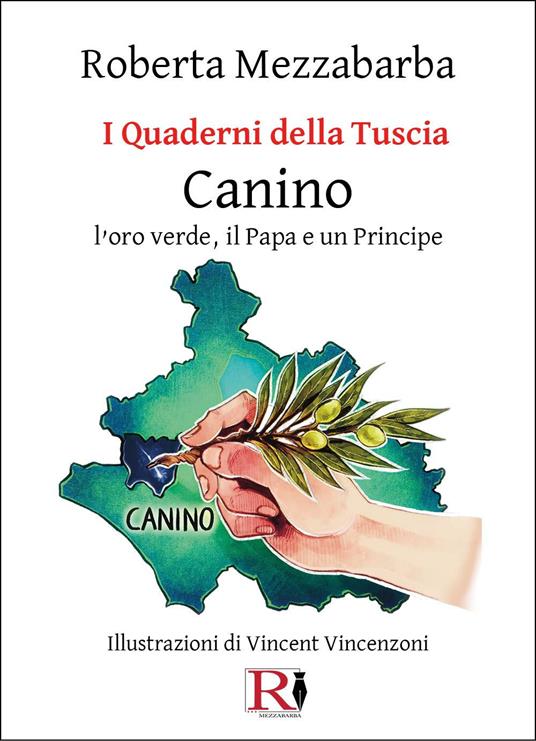 I quaderni della Tuscia. Canino. L'oro verde, il papa e un principe. Vol. 12 - Roberta Mezzabarba - copertina