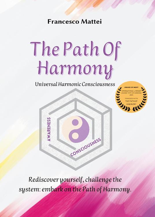 The path of harmony. Universal harmonic consciousness - Francesco Mattei - copertina
