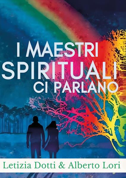 I maestri spirituali ci parlano - Aberto Lori,Letizia Dotti - copertina