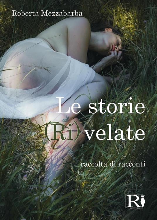 Le storie (ri)velate - Roberta Mezzabarba - copertina