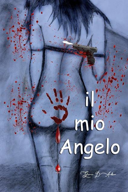 Il mio angelo - Giovanni D'Andrea - copertina