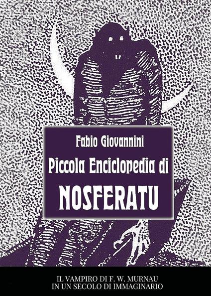 Piccola enciclopedia di Nosferatu - Fabio Giovannini - copertina