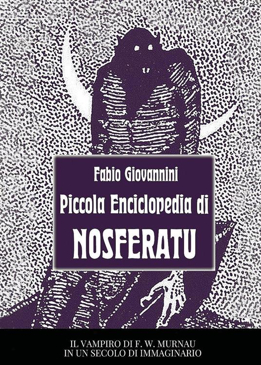 Piccola enciclopedia di Nosferatu - Fabio Giovannini - copertina