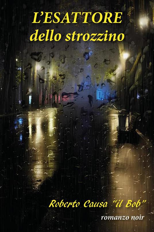 L'esattore dello strozzino - Roberto Causa - copertina