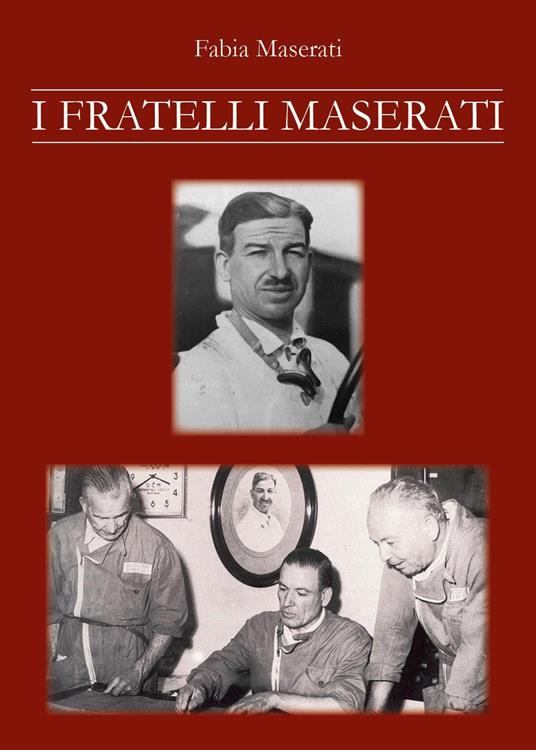 I fratelli Maserati - Fabia Maserati - copertina