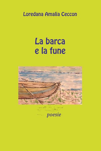 La barca e la fune - Loredana Amalia Ceccon - copertina