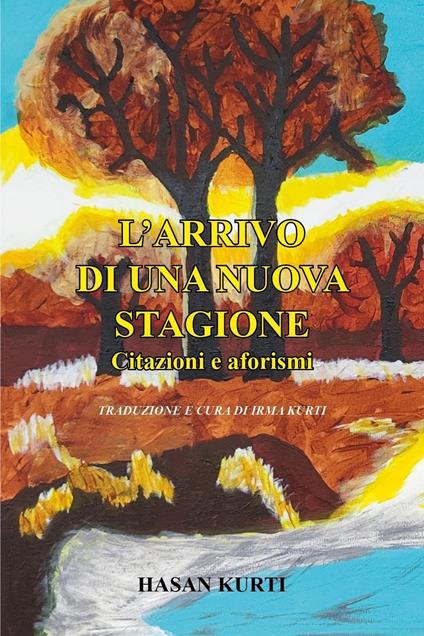 L'arrivo di una nuova stagione - Hasan Kurti - copertina
