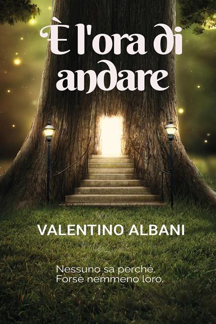 È l'ora di andare - Valentino Albani - copertina