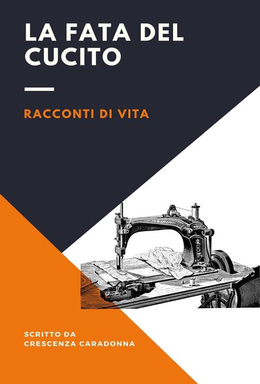 La fata del cucito - Crescenza Caradonna - copertina