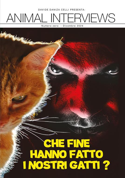 Animal interviews. Che fine hanno fatto i nostri gatti? (2024). Vol. 0: Dicembre - Davide Daniza Celli - copertina