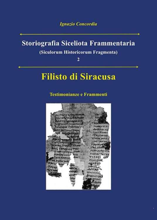 Filisto di Siracusa. Testimonianze e frammenti - Ignazio Concordia - copertina