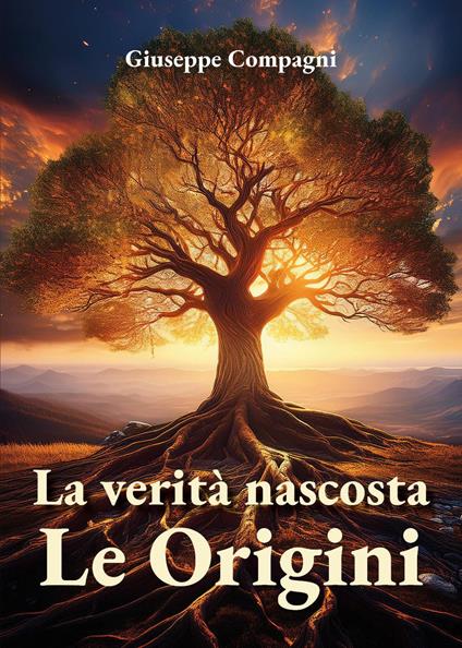 La verità nascosta. Le origini - Giuseppe Compagni - copertina