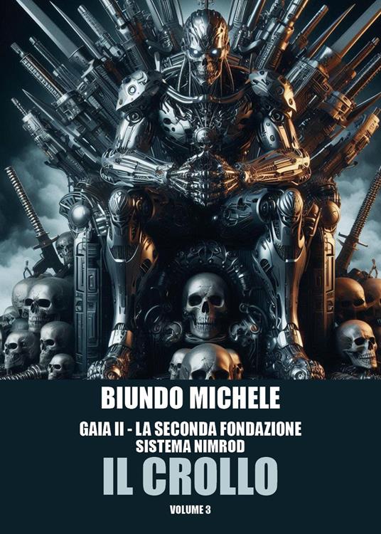 Il crollo. Gaia II. La seconda fondazione. Sistema Nimrod. Vol. 3 - Michele Biundo - copertina