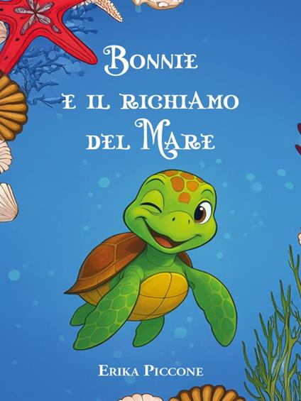 Bonnie e il richiamo del Mare - Erika Piccone - ebook