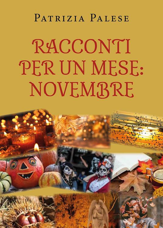 Racconti per un mese: novembre - Patrizia Palese - copertina