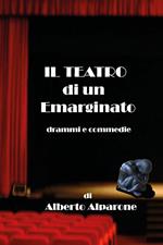 Il teatro di un emarginato