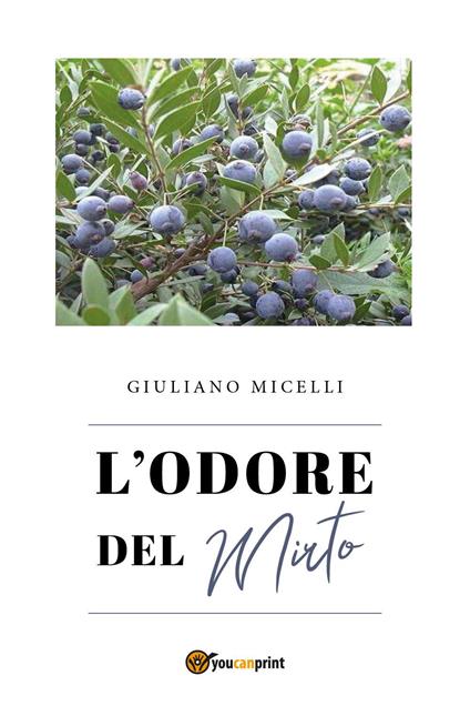 L'odore del mirto - Giuliano Micelli - copertina
