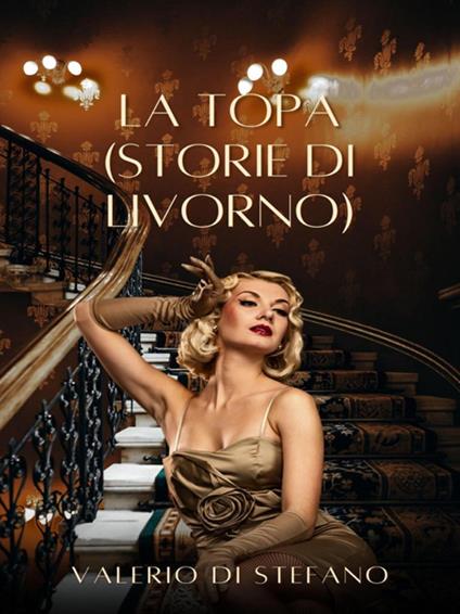 La topa. (Storie di Livorno) - Valerio Di Stefano - ebook