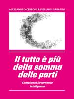 Il tutto è più della somma delle parti. Compliance governance intelligence