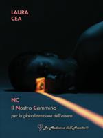NC Il Nostro Cammino per la globalizzazione dell'essere