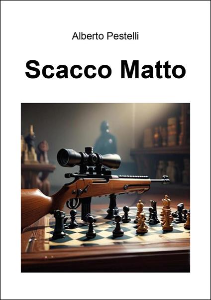 Scacco matto - Alberto Pestelli - copertina