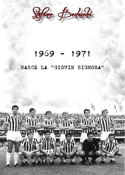 1969-1971. Nasce la «Giovin Signora» - Stefano Bedeschi - copertina