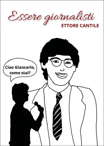 Essere giornalisti - Ettore Cantile - copertina