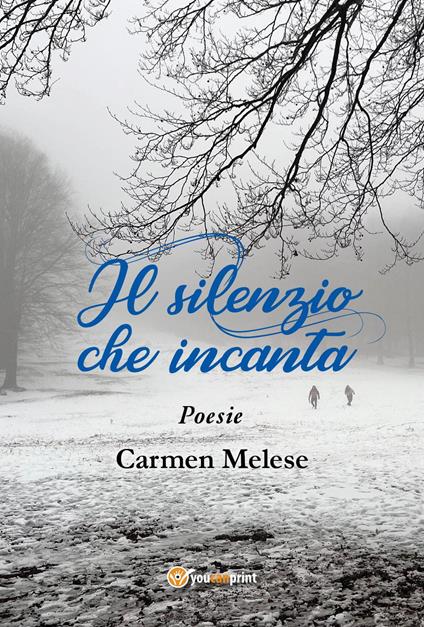 Il silenzio che incanta - Carmen Melese - copertina