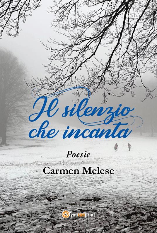 Il silenzio che incanta - Carmen Melese - copertina